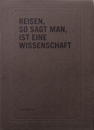 Reisen so sagt man, ist eine Wissenschaft