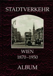 Wien Stadtverkehr 1870-1970