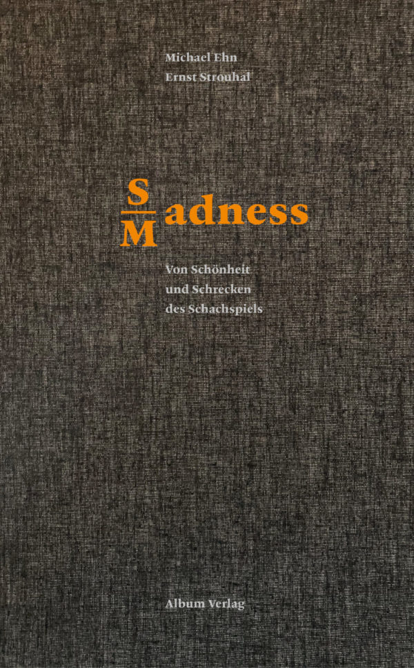 SMadness. Von Schönheit und Schrecken des Schachspiels